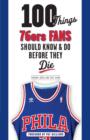 100 Things 76ers Fans Should Know & Do Before They Die - eBook