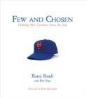 Few and Chosen Mets : Defining Mets Greatness Across the Eras - eBook