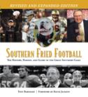 Southern Fried Football (Revised) : The History, Passion, and Glory of the Great Southern Game - eBook