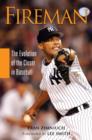 Fireman : The Evolution of the Closer in Baseball - eBook