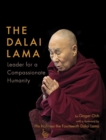 The Dalai Lama : Leader for a Compassionate Humanity - Book