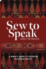 Sew To Speak : A Woman's Journey To Preserving Palestinian Identity - Book