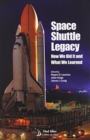 Space Shuttle Legacy : How We Did it and What We Learned - Book