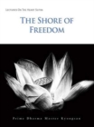 The Shore of Freedom : Lectures On The Heart Sutra - Book