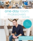 One-Day Room Makeovers : How to Get the Designer Look for Less with Three Easy Steps - Book
