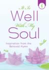 It Is Well with My Soul : Inspiration from the Beloved Hymn - eBook