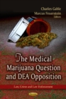 Medical Marijuana Question & DEA Opposition - Book