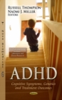 ADHD : Cognitive Symptoms, Genetics & Treatment Outcomes - Book