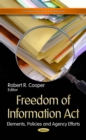 Freedom of Information Act : Elements, Policies and Agency Efforts - eBook