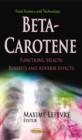 Beta-Carotene : Functions, Health Benefits & Adverse Effects - Book