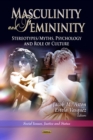Masculinity and Femininity : Stereotypes/Myths, Psychology and Role of Culture - eBook
