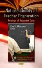 National Quality of Teacher Preparation : Findings of Reported Data - Book
