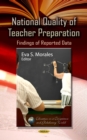 National Quality of Teacher Preparation : Findings of Reported Data - eBook