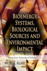 Bioenergy Systems, Biological Sources & Environmental Impact - Book