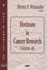 Horizons in Cancer Research. Volume 46 - eBook