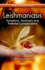 Leishmaniasis : Symptoms, Treatment & Potential Complications - Book