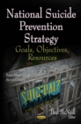 National Suicide Prevention Strategy : Goals, Objectives, Resources - eBook