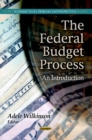 Federal Budget Process : An Introduction - Book