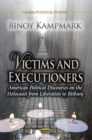 Victims and Executioners : American Political Discourses on the Holocaust from Liberation to Bitburg - eBook