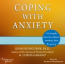 Coping with Anxiety : Ten Simple Ways to Relieve Anxiety, Fear, and Worry - eAudiobook