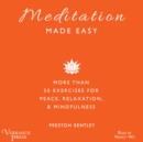 Meditation Made Easy : More Than 50 Exercises for Peace, Relaxation, and Mindfulness - eAudiobook