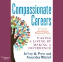 Compassionate Careers : Making a Living by Making a Difference - eAudiobook