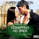 Kidnapping His Bride : The Renaldis, Book 2 - eAudiobook