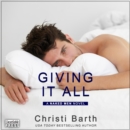 Giving It All : A Naked Men Novel, Book 3 - eAudiobook