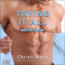 Trying It All : A Naked Men Novel, Book 4 - eAudiobook
