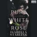 Pure White Rose : Rose and Thorn, Book Two - eAudiobook