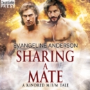 Sharing a Mate : A Kindred Tales M/F/M Novel (Brides of the Kindred) - eAudiobook