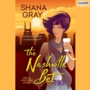 The Nashville Bet : Girls Weekend Away, Book 3 - eAudiobook