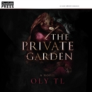 The Private Garden : A dark spicy romance - eAudiobook