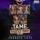To Tame a Burly Man : Complete Edition - eAudiobook