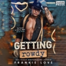 Getting Rowdy : To Tame a Burly Man, Book Five - eAudiobook