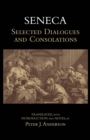 Seneca: Selected Dialogues and Consolations - Book
