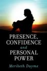 Presence, Confidence and Personal Power - eBook
