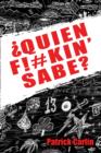 Quien F!#kin' Sabe? - eBook