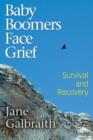Baby Boomers Face Grief - Survival and Recovery - eBook