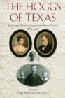 The Hoggs of Texas : Letters and Memoirs of an Extraordinary Family, 1887-1906 - Book