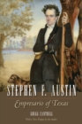 Stephen F. Austin : Empresario of Texas - eBook