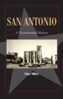 San Antonio : A Tricentennial History - Book