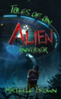 Tales Of An Alien Invader - eBook