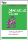 Managing Time (HBR 20-Minute Manager Series) - eBook