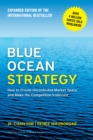 Blue Ocean Strategy, Expanded Edition : How to Create Uncontested Market Space and Make the Competition Irrelevant - eBook