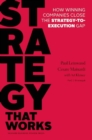 Strategy That Works : How Winning Companies Close the Strategy-to-Execution Gap - Book