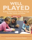 Well Played, Grades 3-5 : Building Mathematical Thinking Through Number Games and Puzzles - Book