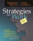 Strategies That Work : Teaching Comprehension for Engagement, Understanding, and Building Knowledge, Grades K-8 - Book