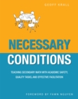 Necessary Conditions : Teaching Secondary Math with Academic Safety, Quality Tasks, and Effective Facilitation - Book