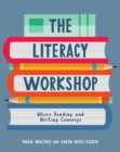 Literacy Workshop : Where Reading and Writing Converge - Book
